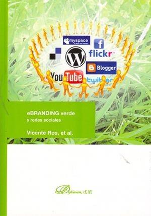 EBRANDING VERDE Y REDES SOCIALES. | 9788415455981 | ROS, VICENTE / SALAS, ISABEL DE / CASTELLÓ, ARACELI / MENDIZ, ALFONSO / SÁNCHEZ, MARÍA / CAMPOS, ESI