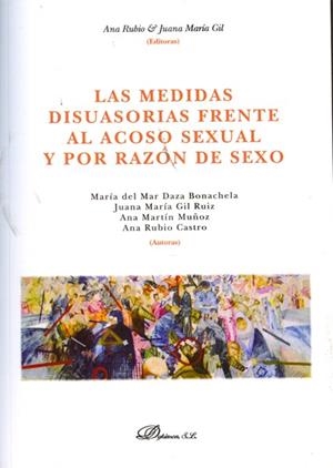 MEDIDAS DISUASORIAS FRENTE AL ACOSO SEXUAL Y POR RAZÓN DE SEXO, LAS | 9788490310236 | RUBIO CASTRO, ANA / GIL RUIZ, JUANA MARÍA / MARTÍN MUÑOZ, ANA / DAZA BONACHELA, MARÍA DEL MAR