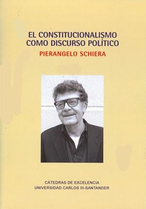 CONSTITUCIONALISMO COMO DISCURSO POLÍTICO, EL | 9788415455554 | SCHIERA, PIERANGELO