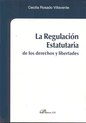 REGULACIÓN ESTATUTARIA DE LOS DERECHOS Y LIBERTADES, LA | 9788415455325 | ROSADO VILLAVERDE, CECILIA