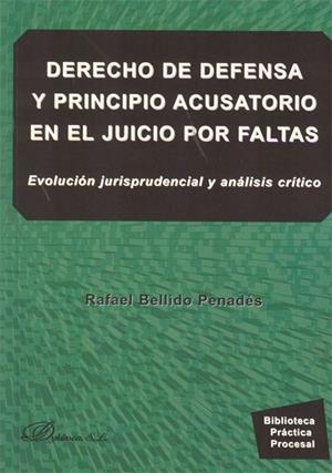 DERECHO DE DEFENSA Y PRINCIPIO ACUSATORIO EN EL JUICIO DE FALTAS. EVOLUCIÓN JURISPRUDENCIAL Y ANÁLISIS CRÍTICA | 9788415454106 | BELLIDO PENADÉS, RAFAEL