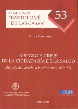 APOGEO Y CRISIS DE LA CIUDADANÍA DE LA SALUD. HISTORIA DEL DERECHO A LA SALUD EN EL SIGLO XX | 9788415455189 | LEMA AÑÓN, CARLOS
