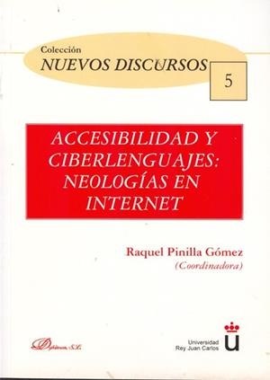 ACCESIBILIDAD Y CIBERLENGUAJES. NEOLOGÍAS EN INTERNET | 9788490310670 | PINILLA GÓMEZ, RAQUEL