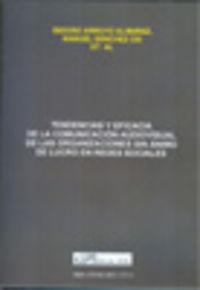 TENDENCIAS Y EFICACIA DE LA COMUNICACIÓN AUDIOVISUAL DE LAS ORGANIZACIONES SIN ÁNIMO DE LUCRO EN REDES SOCIALES | 9788490311370 | ARROYO ALMARAZ, ISIDORO/SÁNCHEZ CID, MANUEL