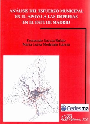 ANÁLISIS DEL ESFUERZO MUNICIPAL EN EL APOYO A LAS EMPRESAS EN EL ESTE DE MADRID | 9788490317341 | GARCÍA RUBIO, FERNANDO / MEDRANO GARCÍA, MARÍA LUISA