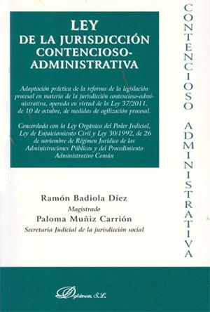 LEY DE LA JURISDICCIÓN CONTENCIOSO-ADMINISTRATIVA. | 9788490314562 | BADIOLA DÍEZ, RAMÓN / MUÑIZ CARRIÓN, PALOMA