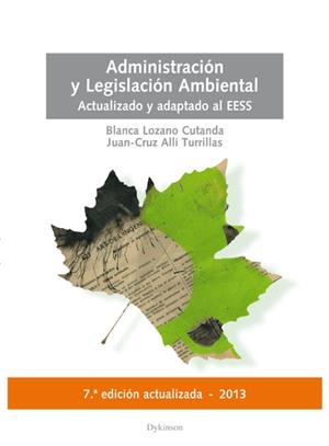 ADMINISTRACIÓN Y LEGISLACIÓN AMBIENTAL | 9788490316191 | ALLI TURILLAS, JUAN CRUZ / LOZANO CUTANDA, BLANCA