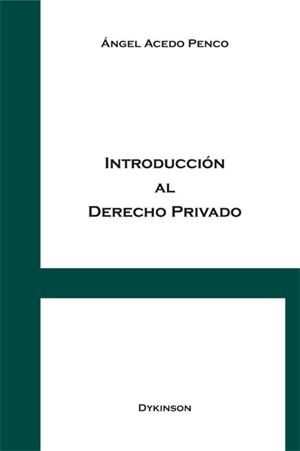 INTRODUCCIÓN AL DERECHO PRIVADO. | 9788490316252 | ACEDO PENCO, ÁNGEL