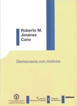 DEMOCRACIA CON MOTIVOS. | 9788490312742 | JIMÉNEZ CANO, ROBERTO M.