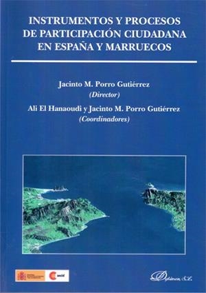 INSTRUMENTOS Y PROCESOS DE PARTICIPACIÓN CIUDADANA EN ESPAÑA Y MARRUECOS | 9788490317464 | EL HANAOUDI, ALI / PORRO GUTIÉRREZ, JACINTO M.