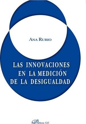 INNOVACIONES EN LA MEDICIÓN DE LA DESIGUALDAD, LAS | 9788490315866 | RUBIO CASTRO, ANA