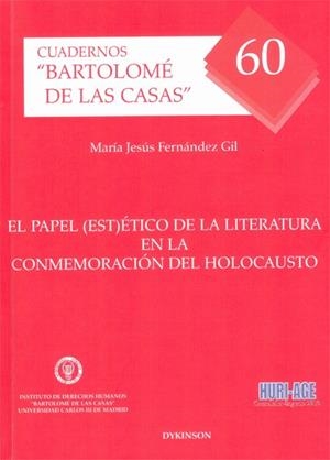 PAPEL (EST)ÉTICO DE LA LITERATURA EN LA CONMEMORACIÓN DEL HOLOCAUSTO, EL | 9788490317495 | FERNÁNDEZ GIL, MARÍA JESÚS