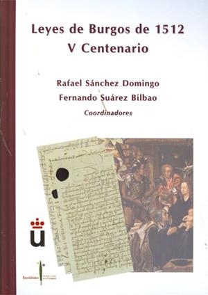 LEYES DE BURGOS DE 1512. V CENTENARIO | 9788490312889 | SÁNCHEZ DOMINGO, RAFAEL / SUÁREZ BILBAO, FERNANDO