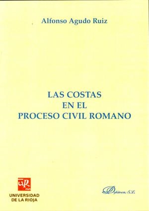 COSTAS EN EL PROCESO CIVIL ROMANO, LAS | 9788490313633 | AGUDO RUIZ, ALFONSO