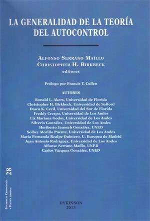 GENERALIDAD DE LA TEORÍA DEL AUTOCONTROL, LA. UNA PRIMERA EXTENSIÓN DE LA TEORÍA GENERAL DEL DELITO A LOS PAÍSES DE HABLA HISPANA | 9788490317396 | BIRKBECK, CHRISTOPHER H. / SERRANO MAÍLLO, ALFONSO