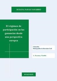 RÉGIMEN DE PARTICIPACIÓN EN LAS GANANCIAS DESDE UNA PERSPECTIVA EUROPEA, EL. ATENCIÓN ESPECIAL A LA RECIENTE MODIFICACIÓN EN EL DERECHO CATALÁN. | 9788490851944 | NAVAS NAVARRO, SUSANA