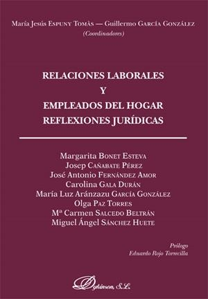 RELACIONES LABORALES Y EMPLEADOS DEL HOGAR. REFLEXIONES JURÍDICAS. | 9788490317938 | ESPUNY TOMÁS, MARÍA JESÚS / GARCÍA GONZÁLEZ, GUILLERMO