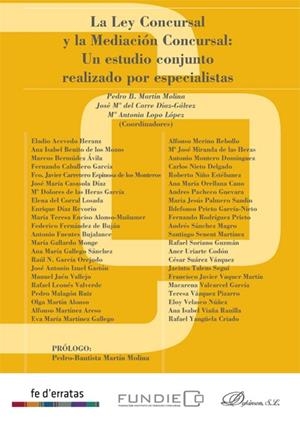 LEY CONCURSAL Y LA MEDIACIÓN CONCURSAL, LA. UN ESTUDIO CONJUNTO REALIZADO POR ESPECIALISTAS.FUNDIECO. FUNDACIÓN INSTITUTO DE DERECHO CONCURSAL | 9788490319949 | CARRE DÍAZ-GÁLVEZ, JOSÉ MARÍA DEL / LOPO LÓPEZ, MARÍA ANTONIA / MARTÍN MOLINA, PEDRO B.