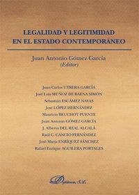 LEGALIDAD Y LEGITIMIDAD EN EL ESTADO CONTEMPORÁNEO. | 9788490850589 | GÓMEZ GARCÍA, JUAN ANTONIO