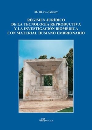 RÉGIMEN JURÍDICO DE LA TECNOLOGÍA REPRODUCTIVA Y LA INVESTIGACIÓN BIOMÉDICA CON MATERIAL HUMANO EMBRIONARIO. | 9788490850596 | GODOY VÁZQUEZ, M. OLAYA