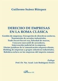 DERECHO DE EMPRESAS EN LA ROMA CLÁSICA. | 9788490851845 | SUÁREZ BLÁZQUEZ, GUILLERMO