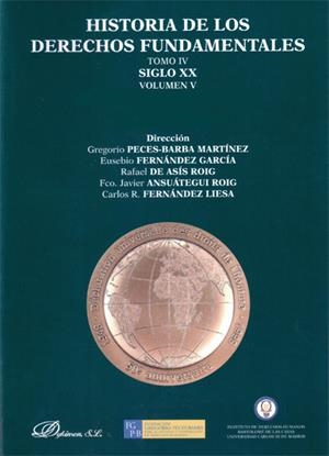 HISTORIA DE LOS DERECHOS FUNDAMENTALES. TOMO IV. SIGLO XX. VOLUMEN V. CULTURA DE LA PAZ Y GRUPOS VULNERABLES. LIBRO II. GRUPOS VULNERABLES | 9788490313862 | ANSUÁTEGUI ROIG, FRANCISCO JAVIER / ASÍS ROIG, RAFAEL DE / FERNÁNDEZ GARCÍA, EUSEBIO / FERNÁNDEZ LIE