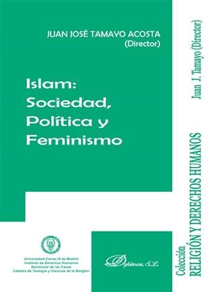 ISLAM. SOCIEDAD, POLÍTICA Y FEMINISMO. | 9788490319253 | TAMAYO ACOSTA, JUAN JOSÉ