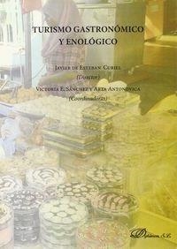 TURISMO GASTRONÓMICO Y ENOLÓGICO | 9788490852224 | ESTEBAN CURIEL, JAVIER DE