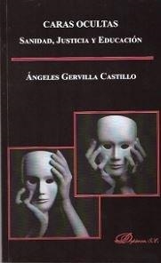CARAS OCULTAS. SANIDAD, JUSTICIA Y EDUCACIÓN. | 9788490853320 | GERVILLA CASTILLO, ÁNGELES