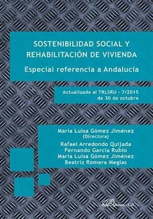 SOSTENIBILIDAD SOCIAL Y REHABILITACIÓN DE VIVIENDA. ESPECIAL REFERENCIA A ANDALUCÍA. | 9788490856215 | GÓMEZ JIMÉNEZ, MARÍA LUISA
