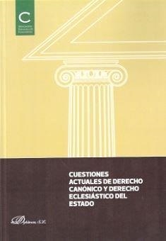 CUESTIONES ACTUALES DE DERECHO CANÓNICO Y DERECHO ECLESIÁSTICO DEL ESTADO. ACTAS DE LAS XXXIV JORNADAS DE ACTUALIDAD CANÓNICA, ORGANIZADAS POR LA ASOC | 9788490854235 | ASOCIACIÓN ESPAÑOLA DE CANONISTAS / BOSCH, JORDI