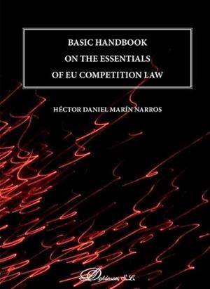 BASIC HANDBOOK ON THE ESSENTIALS OF EU COMPETITION LAW. | 9788490852804 | MARÍN NARROS, HÉCTOR DANIEL