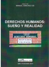 DERECHOS HUMANOS: SUEÑO Y REALIDAD. | 9788490853009 | SÁNCHEZ CID, MANUEL