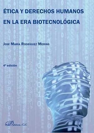 ÉTICA Y DERECHOS HUMANOS EN LA ERA BIOTECNOLÓGICA. | 9788490854563 | RODRÍGUEZ MERINO, JOSÉ MARÍA