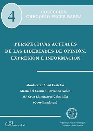 PERSPECTIVAS ACTUALES DE LAS LIBERTADES DE OPINIÓN, EXPRESIÓN E INFORMACIÓN. | 9788490853245 | ABAD CASTELOS, MONTSERRAT / BARRANCO AVILÉS, Mª DEL CARMEN / LLAMAZARES CALZADILLA, Mª CRUZ