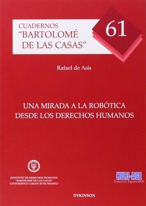 MIRADA A LA ROBÓTICA DESDE LOS DERECHOS HUMANOS, UNA | 9788490852446 | ASÍS ROIG, RAFAEL DE