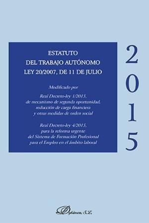 ESTATUTO DEL TRABAJO AUTÓNOMO. LEY 20/2007, DE 11 DE JULIO | 9788490853948 | DYKINSON