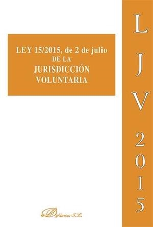 LEY 15/2015, DE 2 DE JULIO DE LA JURISDICCIÓN VOLUNTARIA | 9788490854761 | DYKINSON