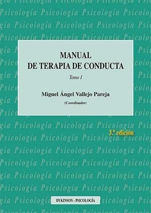 MANUAL DE TERAPIA DE CONDUCTA. TOMO I. | 9788490857571 | VALLEJO PAREJA, MIGUEL ÁNGEL