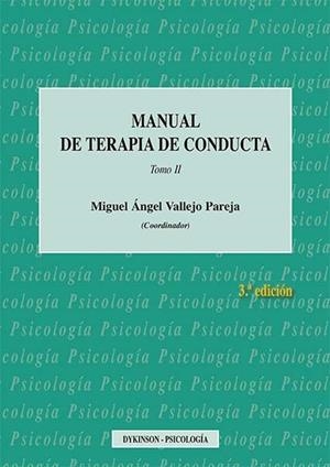 MANUAL DE TERAPIA DE CONDUCTA. TOMO II. | 9788490857588 | VALLEJO PAREJA, MIGUEL ÁNGEL