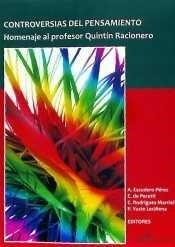 CONTROVERIAS DEL PENSAMIENTO. HOMENAJE AL PROFESOR QUINTÍN RACIONERO | 9788490856697 | ESCUDERO PÉREZ, ALEJANDRO / PERETTI PEÑARANDA, CRISTINA DE / RODRÍGUEZ MARCIEL, CRISTINA / YUSTE LEC