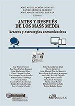 ANTES Y DESPUÉS DE LOS MASS MEDIA. ACTORES Y ESTRATEGIAS COMUNICATIVAS | 9788490858370 | ACHÓN INSAUSTI, JOSÉ ANGEL / IMÍZCOZ BEÚNZA, JOSÉ MARÍA / ARRIETA ALBERDI, LEYRE