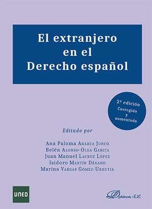 EXTRANJERO EN EL DERECHO ESPAÑOL, EL | 9788490859278 | VARGAS GÓMEZ-URRUTIA, MARINA / LACRUZ LÓPEZ, JUAN MANUEL / ABARCA JUNCO, ANA PALOMA / ALONSO-OLEA GA
