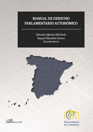 MANUAL DE DERECHO PARLAMENTARIO AUTONÓMICO. | 9788490859612 | MARAÑÓN GÓMEZ, RAQUEL / IGLESIAS MACHADO, SALVADOR