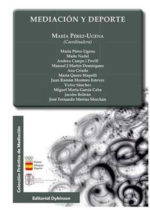 MEDIACIÓN Y DEPORTE. | 9788490856178 | PÉREZ-UGENA COROMINA, MARÍA