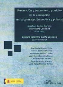 PREVENCIÓN Y TRATAMIENTO PUNITIVO DE LA CORRUPCIÓN EN LA CONTRATACIÓN PÚBLICA Y PRIVADA. | 9788490857526 | GRAFFE GONZÁLEZ, LUISIANA VALENTINA / CASTRO MORENO, ABRAHAM / OTERO GONZÁLEZ, PILAR