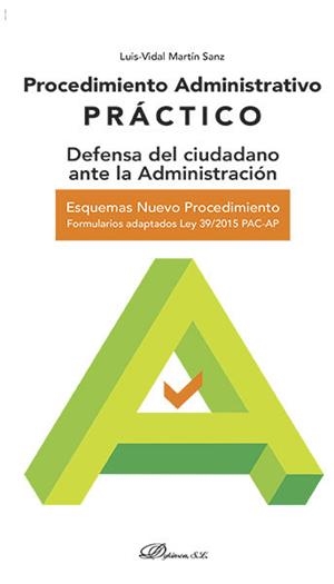 PROCEDIMIENTO ADMINISTRATIVO PRÁCTICO. DEFENSA DEL CIUDADANO ANTE LA ADMINISTRACIÓN | 9788490859643 | MARTÍN SANZ, LUIS VIDAL