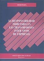RESPONSABILIDAD TRIBUTARIA EN LAS TRANSMISIONES INTER VIVOS DE EMPRESAS, LA | 9788490858585 | SELMA PENALVA, VICTORIA