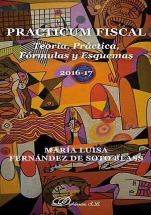 PRACTICUM FISCAL. TEORÍA, PRÁCTICA, FÓRMULAS Y ESQUEMAS. | 9788491480167 | FERNÁNDEZ DE SOTO BLASS, MARÍA LUISA