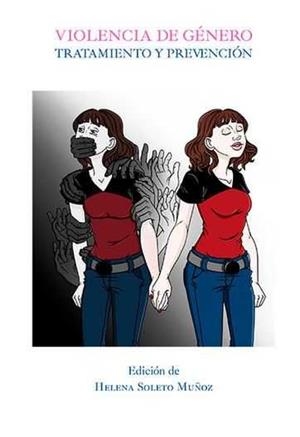 VIOLENCIA DE GÉNERO. TRATAMIENTO Y PREVENCIÓN. | 9788490856390 | SOLETO MUÑOZ, HELENA